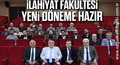 İlahiyat Fakültesi Yeni Döneme Hazır