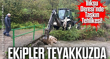Ilıksu Deresi'nde Taşkın Tehlikesi! Ekipler Teyakkuzda