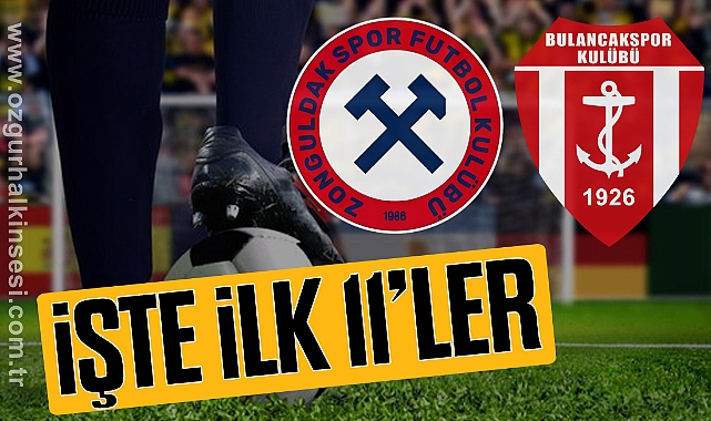 İlk 11'ler açıklandı