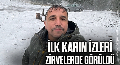İlk Karın İzleri Zirvelerde Görüldü