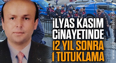 İlyas Kasım cinayetinde 12 yıl sonra 1 tutuklama
