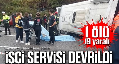 İşçi servisi devrildi: 1 ölü, 19 yaralı