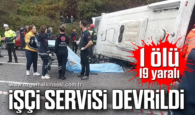 İşçi servisi devrildi: 1 ölü, 19 yaralı