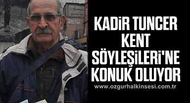 Kadir Tuncer Kent Söyleşileri'ne Konuk Oluyor