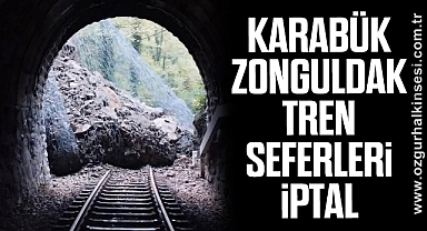 KARABÜK ZONGULDAK TREN SEFERLERİ İPTAL 