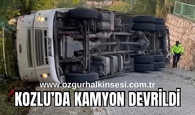 KOZLU’DA KAMYON DEVRİLDİ