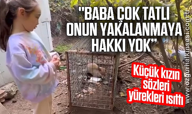Küçük kızın sözleri yürekleri ısıttı