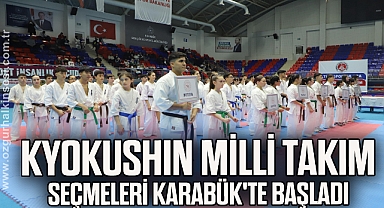 Kyokushin Milli Takım seçmeleri Karabük'te başladı