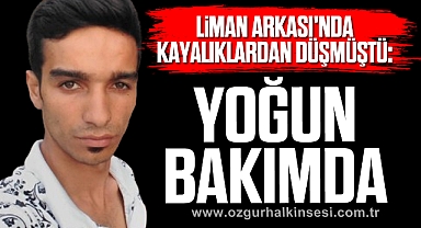 Liman Arkası'nda Kayalıklardan Düşmüştü: Yoğun Bakımda