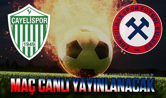 MAÇ CANLI YAYINLANACAK