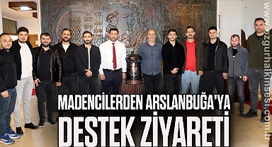 MADENCiLERDEN ARSLANBUĞA'YA DESTEK ZİYARETi