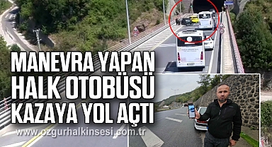 Manevra yapan halk otobüsü kazaya yol açtı