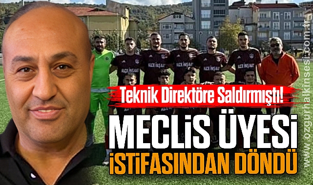 Meclis Üyesi İstifasından Döndü