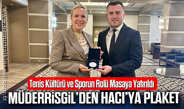 MÜDERRİSGİL’DEN HACI’YA PLAKET