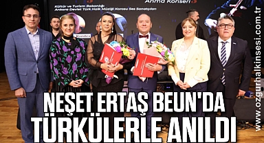 Neşet Ertaş BEUN'da Türkülerle Anıldı