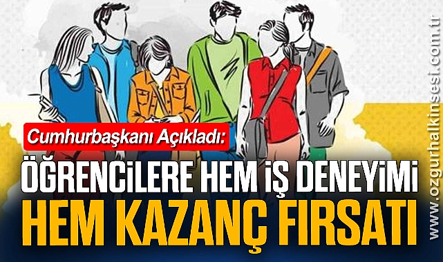 Öğrencilere Hem İş Deneyimi Hem Kazanç Fırsatı