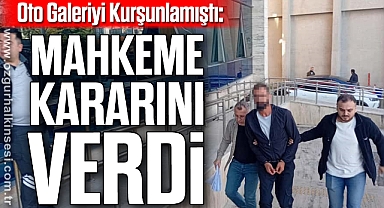 Oto Galeriyi Kurşunlamıştı: Mahkeme Kararını Verdi 