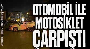 Otomobil ile motosiklet çarpıştı