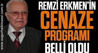 Remzi Erkmen’in Cenaze Programı Belli Oldu