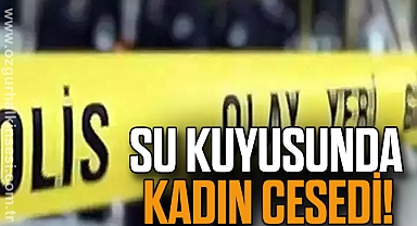 Su Kuyusunda Kadın Cesedi!