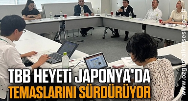 TBB Heyeti Japonya'da Temaslarını Sürdürüyor