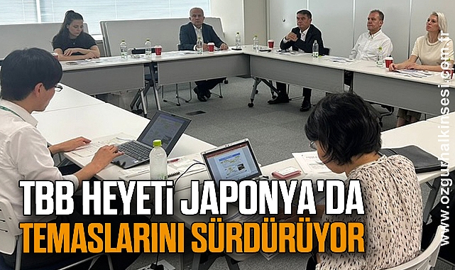 TBB Heyeti Japonya'da Temaslarını Sürdürüyor