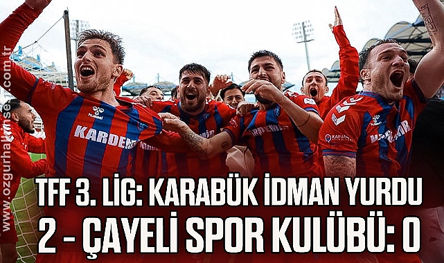 TFF 3. Lig: Karabük İdman Yurdu: 2 - Çayeli Spor Kulübü: 0