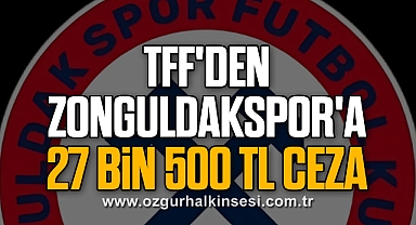 TFF'den Zonguldakspor'a 27 Bin 500 TL Ceza