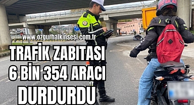 Trafik Zabıtası 6 Bin 354 Aracı Durdurdu 