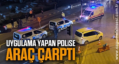 Uygulama yapan polise, araç çarptı