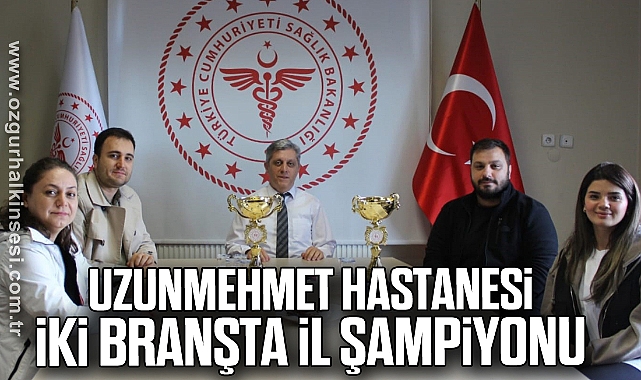 Uzunmehmet Hastanesi iki branşta il şampiyonu
