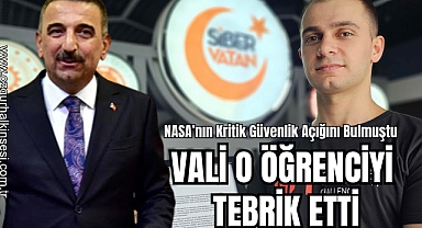 Vali, NASA’da kritik güvenlik açığını bulan öğrenciyi tebrik etti