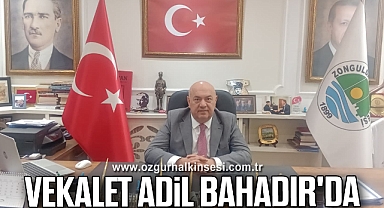 VEKALET ADİL BAHADIR'DA