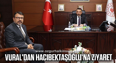 Vural'dan Hacıbektaşoğlu'na ziyaret