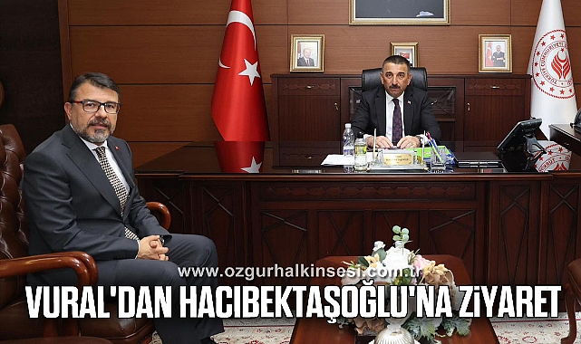 Vural'dan Hacıbektaşoğlu'na ziyaret