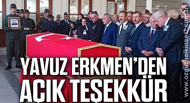 YAVUZ ERKMEN’DEN AÇIK TEŞEKKÜR