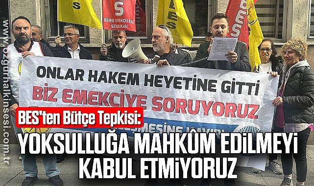 “Yoksulluğa Mahkûm Edilmeyi Kabul Etmiyoruz”