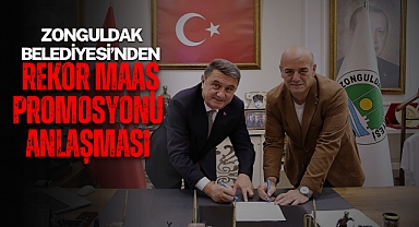 Zonguldak Belediyesi’nden Rekor Maaş Promosyonu Anlaşması