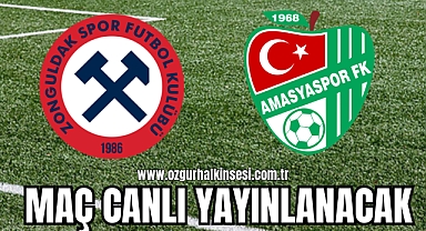ZONGULDAKSPOR - AMASYASPOR MAÇI CANLI YAYINLANACAK