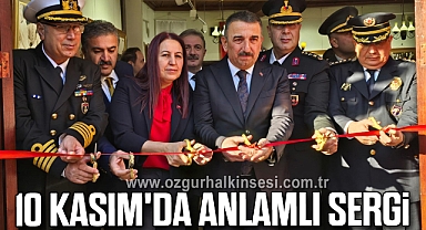 10 Kasım'da Anlamlı Sergi 