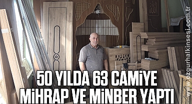 50 yılda 63 camiye mihrap ve minber yaptı
