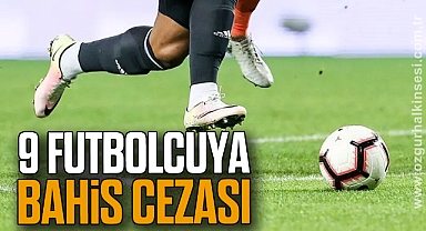 9 Futbolcuya Bahis Cezası
