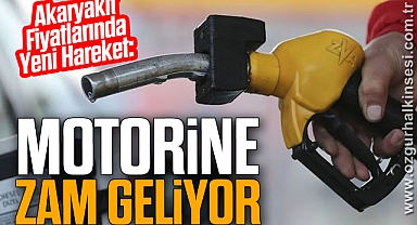 Akaryakıt Fiyatlarında Yeni Hareket: Motorine Zam Geliyor