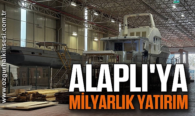 Alaplı'ya milyarlık yatırım