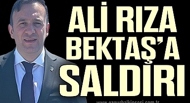 ALİ RIZA BEKTAŞ'A SALDIRI