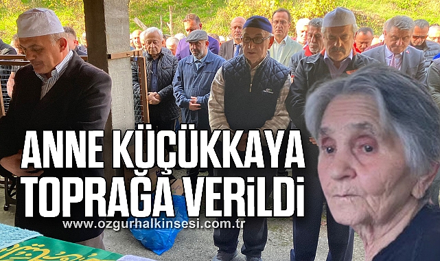 Anne Küçükkaya Toprağa Verildi
