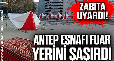 Antep Esnafı Fuar Yerini Şaşırdı
