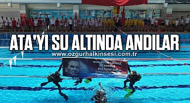 ATA'YI SU ALTINDA ANDILAR