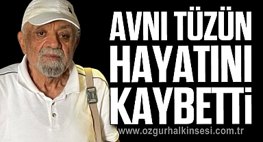 Avni Tüzün hayatını kaybetti