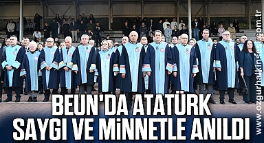 BEUN'da Atatürk Saygı ve Minnetle Anıldı